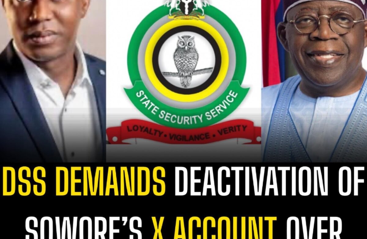 DSS Demands Deactivation of Sowore’s X Account Over Tinubu Comment