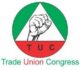 TUC Joins PENGASSAN Nationwide Strike Against Dangote Refinery Over Anti-Labour Practices