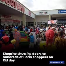 Shoprite Stores Shut in Ibadan and Ilorin as Shelves Empty in Lagos, Abuja